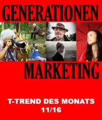 TREND DES MONATS 11/16: Generationenmarketing - T-Factory startet Schwerpunkt zum Thema „Generationenmarketing“
