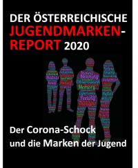 DER ÖSTERREICHISCHE JUGENDMARKEN-REPORT: Der Corona-Schock & die Markenwahrnehmung der Jugend - Der Corona-Schock & die Markenwahrnehmung der Jugend 